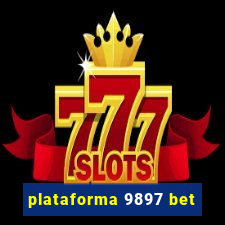 plataforma 9897 bet